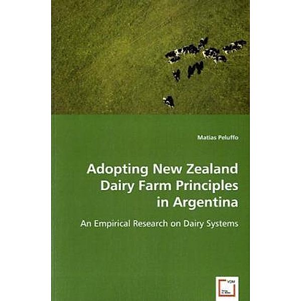 Adopting New Zealand Dairy Farm Principles in Argentina, Matias Peluffo