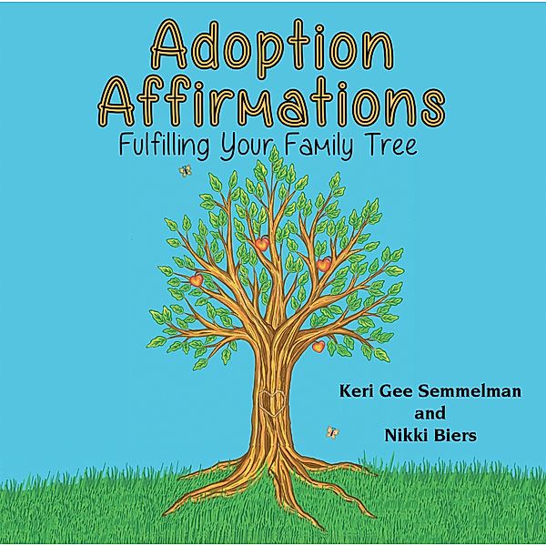 Adoption Affirmations, Keri Gee Semmelman, Nikki Biers