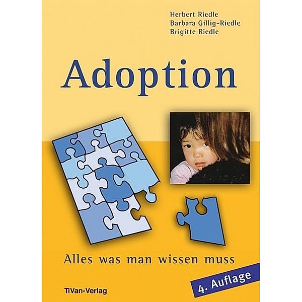 Adoption - Alles was man wissen muss, Barbara Gillig-Riedle, Herbert Riedle, Brigitte Riedle