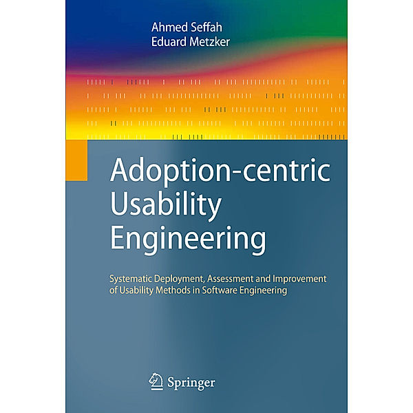 Adoption-centric Usability Engineering, Ahmed Seffah, Eduard Metzker