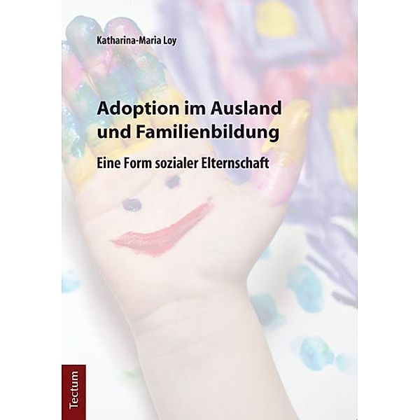 Adoption im Ausland und Familienbildung, Katharina-Maria Loy