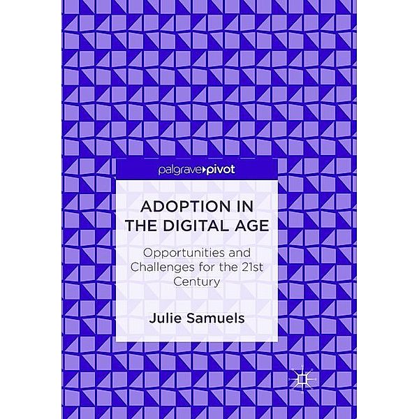 Adoption in the Digital Age, Julie Samuels