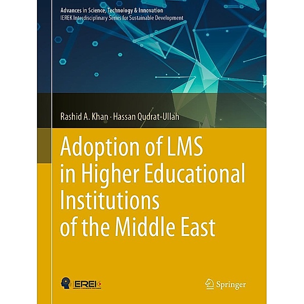 Adoption of LMS in Higher Educational Institutions of the Middle East / Advances in Science, Technology & Innovation, Rashid A. Khan, Hassan Qudrat-Ullah