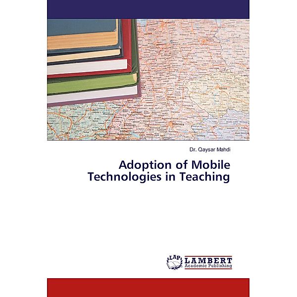 Adoption of Mobile Technologies in Teaching, Qaysar Mahdi