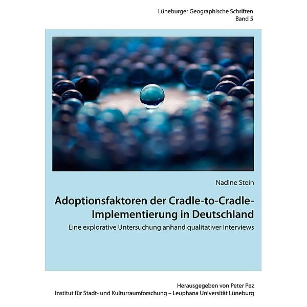 Adoptionsfaktoren der Cradle-to-Cradle-Implementierung in Deutschland, Nadine Stein