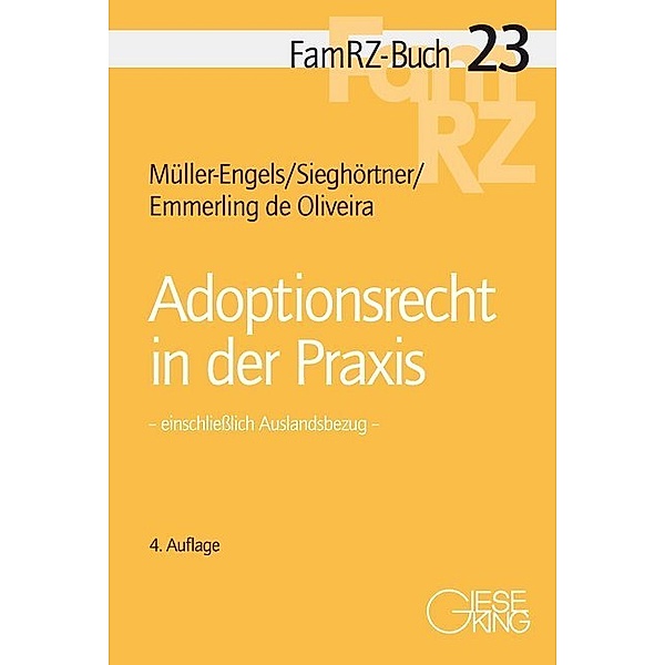 Adoptionsrecht in der Praxis, Gabriele Müller-Engels, Robert Sieghörtner, Nicole Emmerling de Oliveira