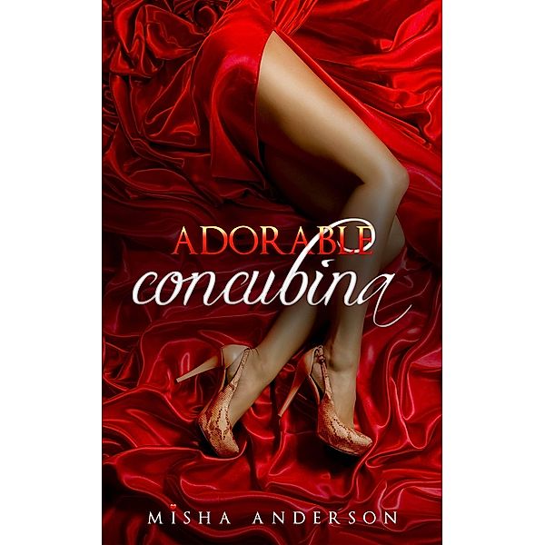 Adorable Concubina, Misha Anderson