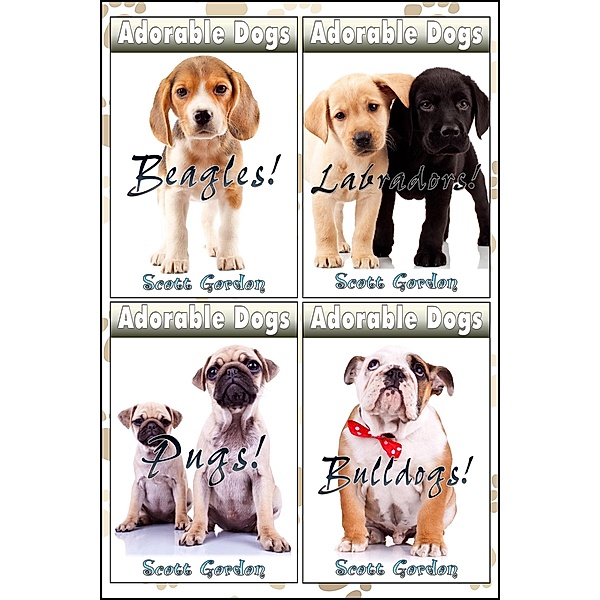 Adorable Dogs Collection Vol. 1 / Adorable Dogs, Scott Gordon