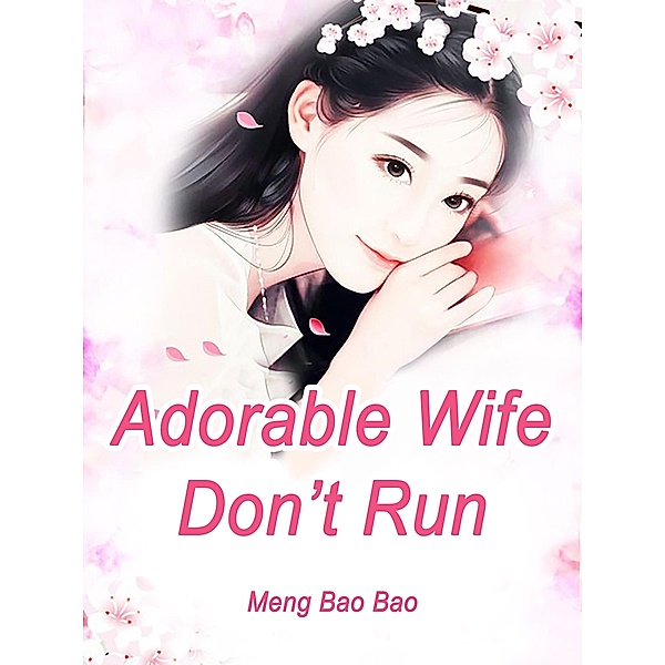 Adorable Wife, Don't Run, Meng BaoBao