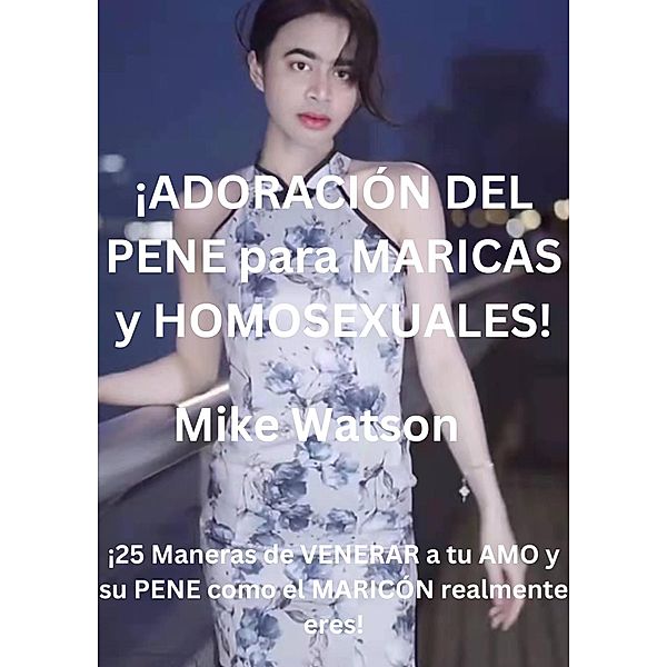 Adoración del Pene, Mike Watson