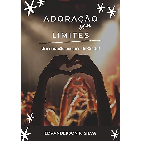 Adoração sem limites, Edvanderson Silva