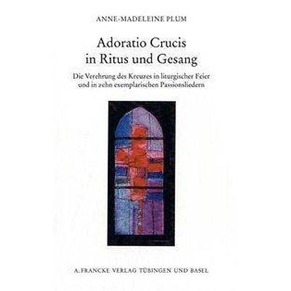 Adoratio Crucis in Ritus und Gesang, Anne-Madeleine Plum