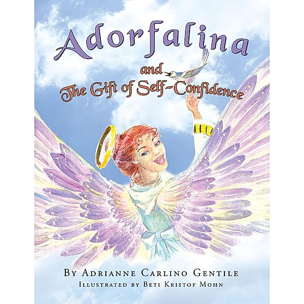 Adorfalina and the Gift of Self-Confidence, Adrianne Carlino Gentile