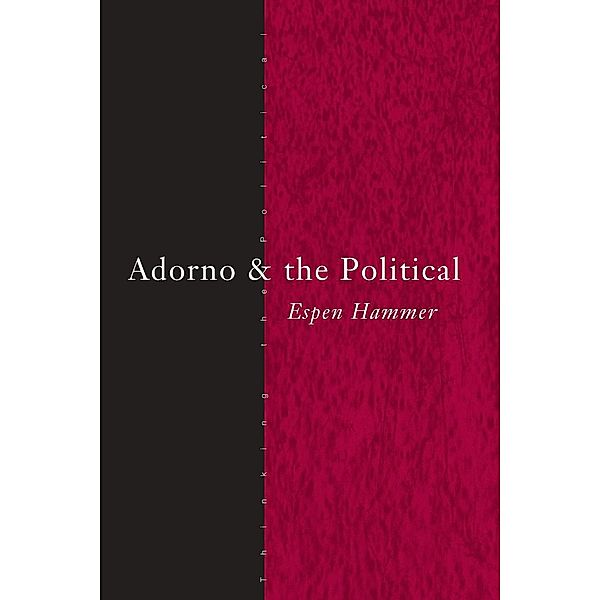 Adorno and the Political, Espen Hammer