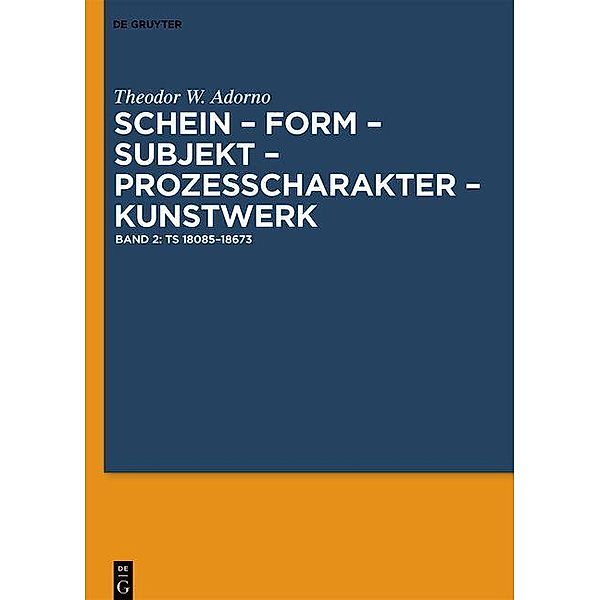 Adorno, T: Schein - Form - Subjekt - Prozesscharakter - Kunst, Theodor W. Adorno