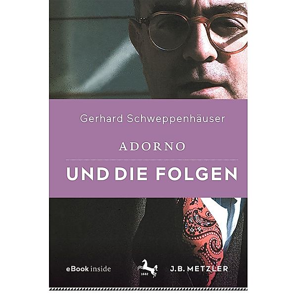 Adorno und die Folgen, Gerhard Schweppenhäuser