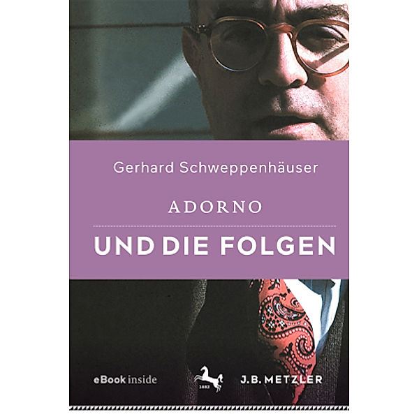 Adorno und die Folgen, m. 1 Buch, m. 1 E-Book, Gerhard Schweppenhäuser