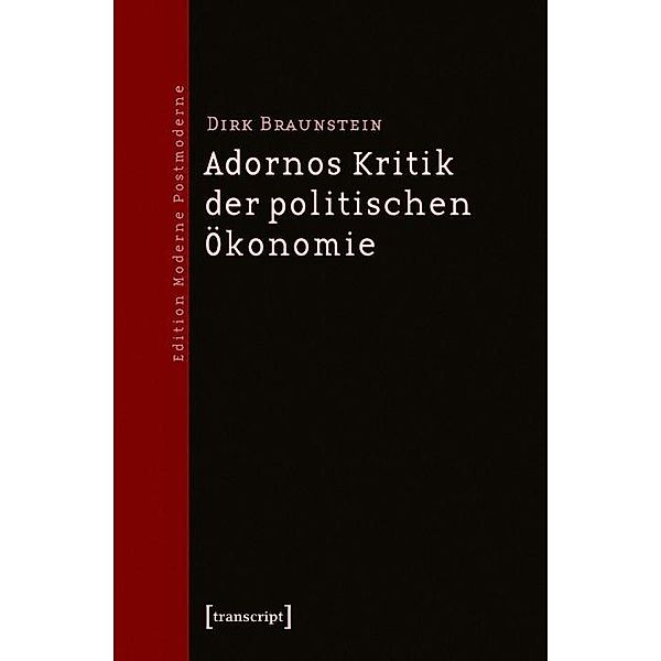 Adornos Kritik der politischen Ökonomie, Dirk Braunstein