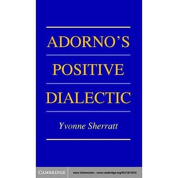 Adorno's Positive Dialectic, Yvonne Sherratt