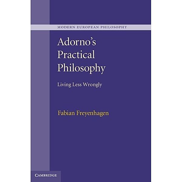 Adorno's Practical Philosophy, Fabian Freyenhagen