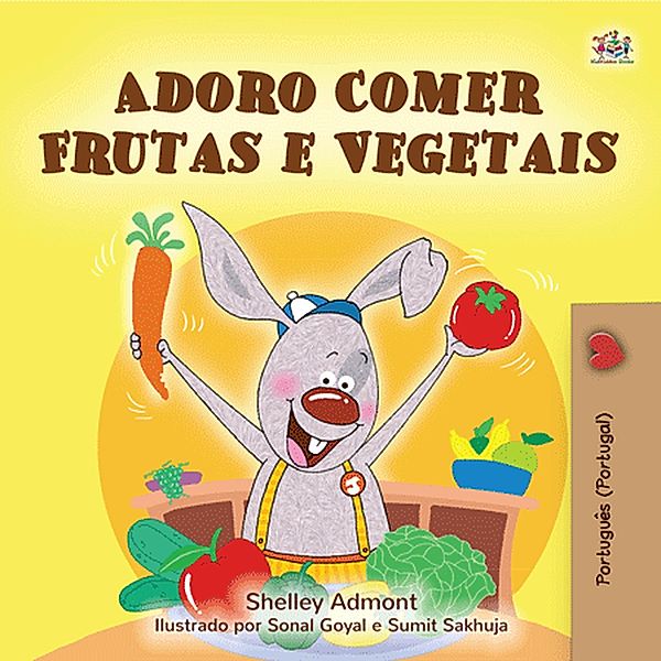 Adoro Comer Frutas e Vegetais (Portuguese - Portugal Bedtime Collection) / Portuguese - Portugal Bedtime Collection, Shelley Admont, Kidkiddos Books