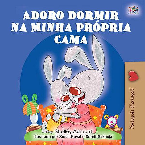 Adoro Dormir na Minha Própria Cama (Portuguese - Portugal Bedtime Collection) / Portuguese - Portugal Bedtime Collection, Shelley Admont, Kidkiddos Books