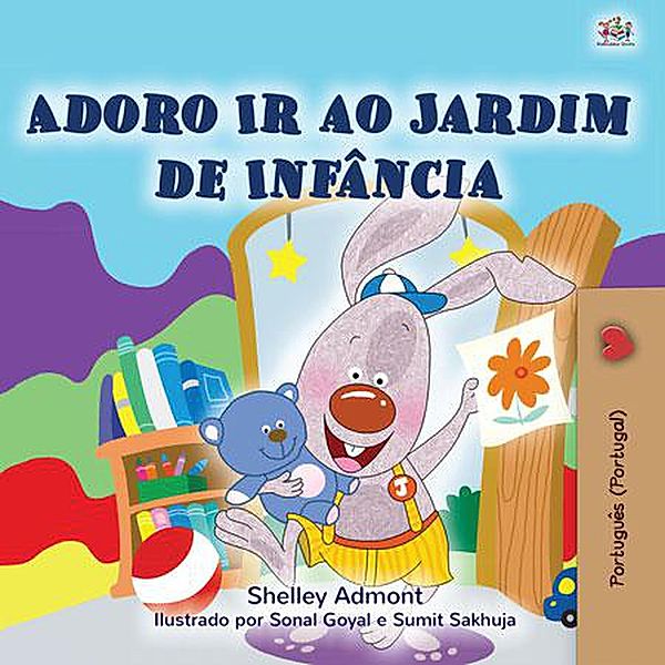 Adoro Ir à Creche (Portuguese - Portugal Bedtime Collection) / Portuguese - Portugal Bedtime Collection, Shelley Admont, Kidkiddos Books