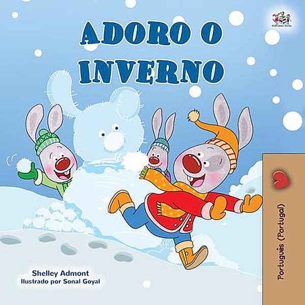 Adoro o Inverno (Portuguese - Portugal Bedtime Collection) / Portuguese - Portugal Bedtime Collection, Shelley Admont, Kidkiddos Books