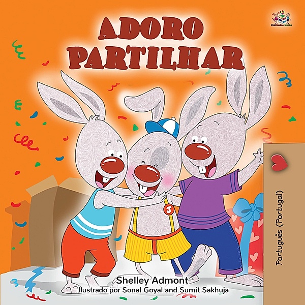 Adoro Partilhar (Portuguese - Portugal Bedtime Collection) / Portuguese - Portugal Bedtime Collection, Shelley Admont, Kidkiddos Books