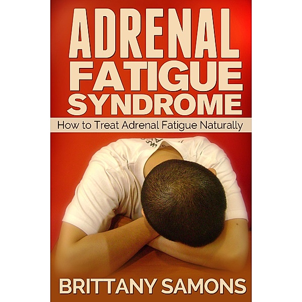 Adrenal Fatigue Syndrome / Weight A Bit, Brittany Samons