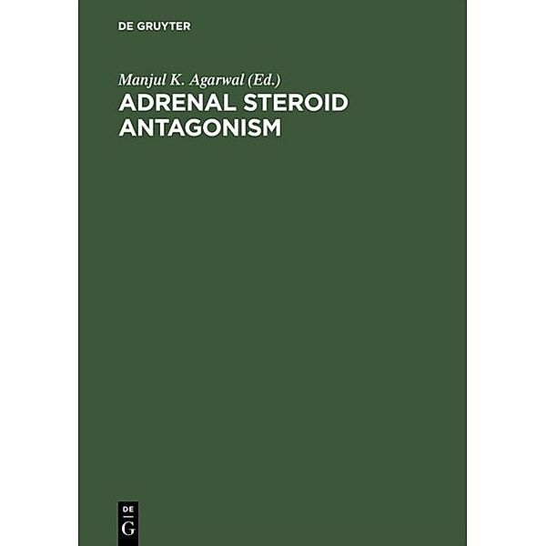 Adrenal Steroid Antagonism