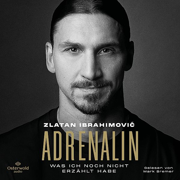 Adrenalin, Zlatan Ibrahimovic