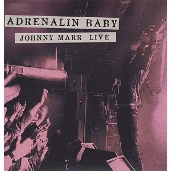 Adrenalin Baby-Johnny Marr Live (Vinyl), Johnny Marr