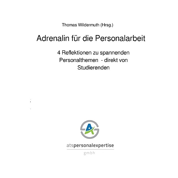 Adrenalin für die Personalarbeit, Thomas Wildermuth