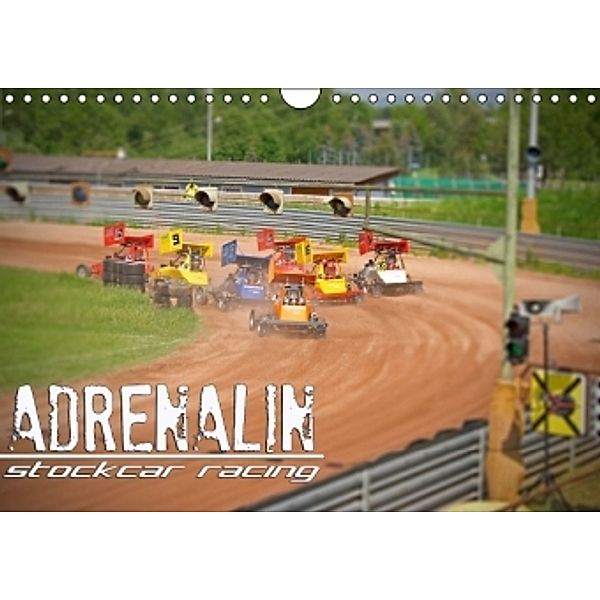 ADRENALIN Stockcar RacingAT-Version (Wandkalender 2015 DIN A4 quer), Andreas Schmutz