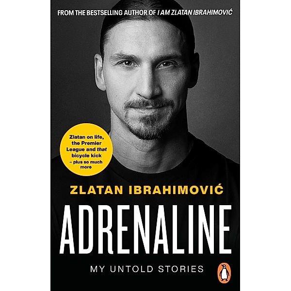 Adrenaline, Zlatan Ibrahimovic