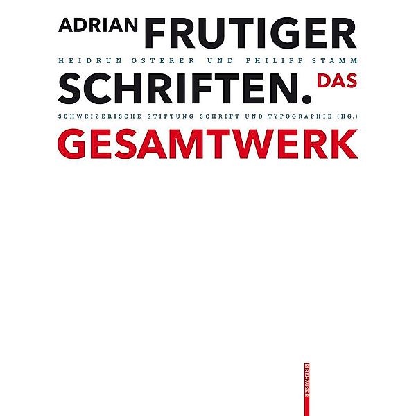 Adrian Frutiger - Schriften, Heidrun Osterer, Philipp Stamm