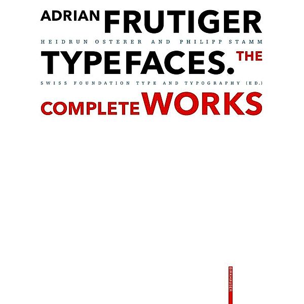 Adrian Frutiger - Typefaces, Heidrun Osterer, Philipp Stamm