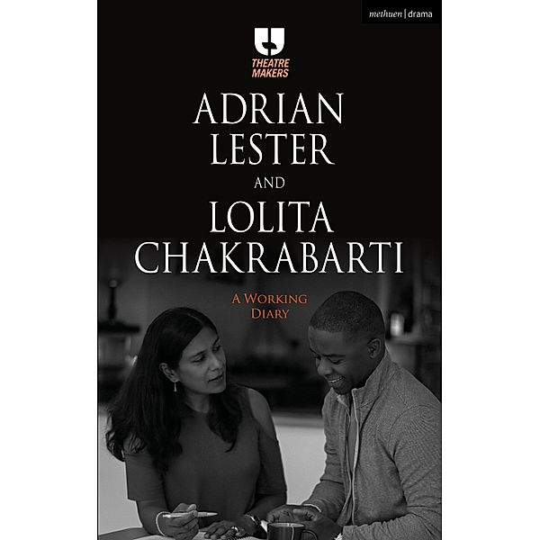 Adrian Lester and Lolita Chakrabarti: A Working Diary, Adrian Lester, Lolita Chakrabarti