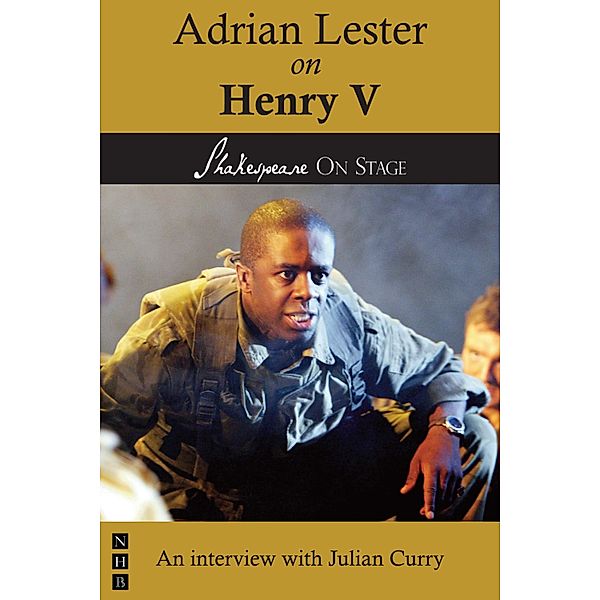 Adrian Lester on Henry V (Shakespeare on Stage) / Shakespeare on Stage, Adrian Lester