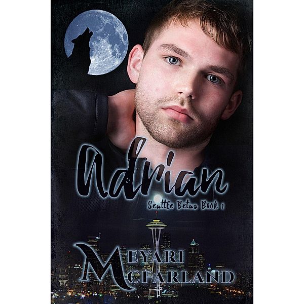 Adrian (Seattle Betas, #1), Meyari McFarland