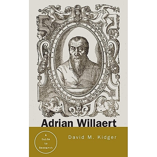 Adrian Willaert, David Kidger
