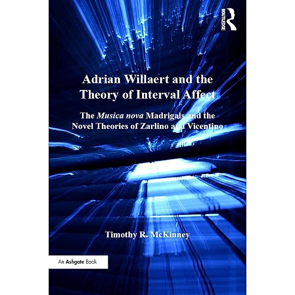 Adrian Willaert and the Theory of Interval Affect, Timothy R. McKinney