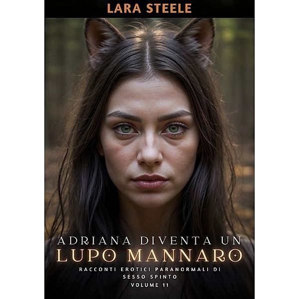 Adriana diventa un Lupo Mannaro, Lara Steele