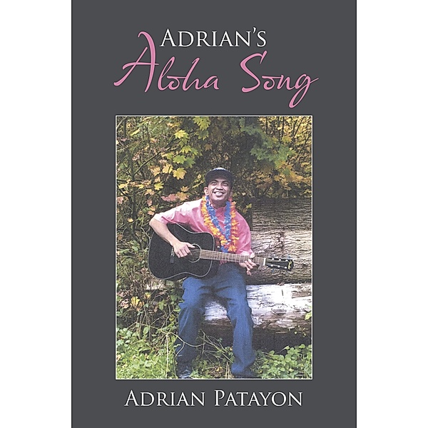 Adrian'S Aloha Song, Adrian Patayon