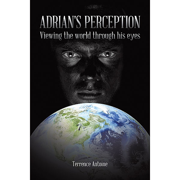 Adrian's Perception, Terrence Antoine