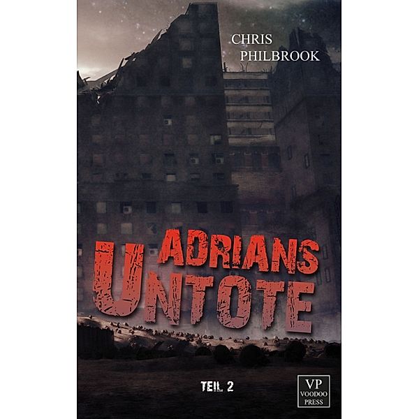 Adrians Untote: Adrians Untote, Chris Philbrook