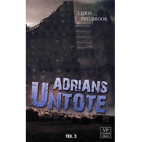 Adrians Untote: Adrians Untote, Chris Philbrook