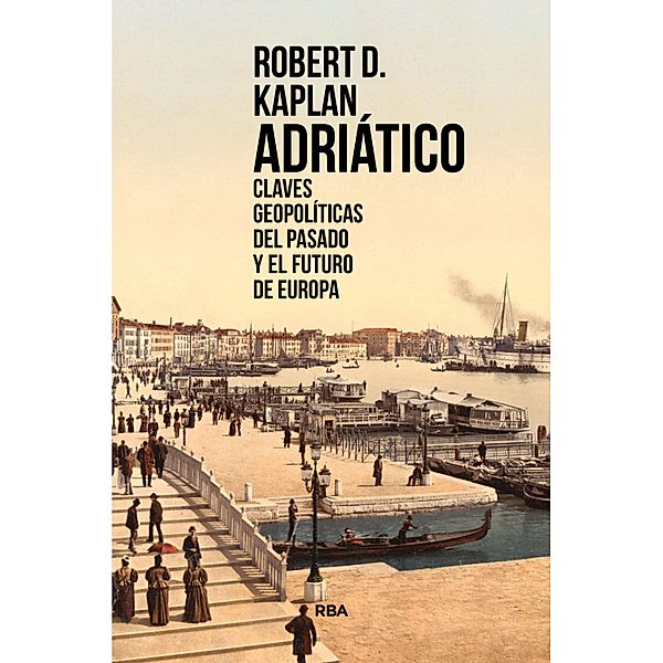 Adriático, Robert D. Kaplan