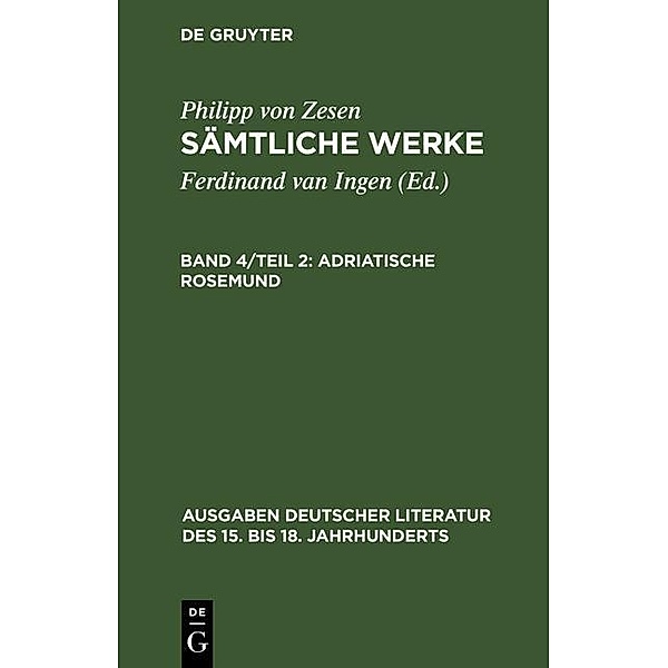 Adriatische Rosemund / Ausgaben deutscher Literatur des 15. bis 18. Jahrhunderts Bd.145, Philipp von Zesen
